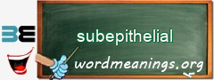 WordMeaning blackboard for subepithelial